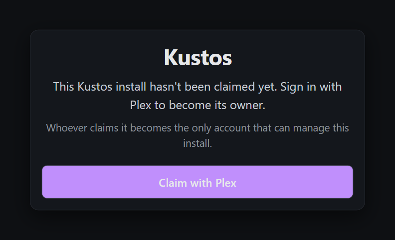 An unclaimed Kustos: a single card reading "This Kustos install hasn't been claimed yet
