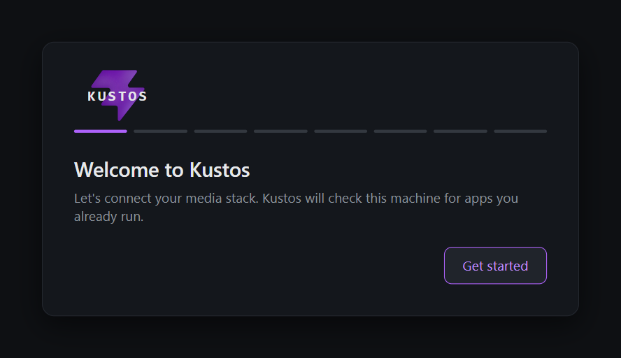 The first onboarding step: "Welcome to Kustos — let's connect your media stack